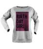 Birthday girl tisort kadin sweatshirt on3