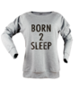 Tisort born 2 sleep kadin sweatshirt on3